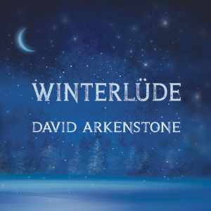 David Arkenstone的專輯Winterlüde