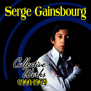 Serge Gainsbourg的專輯Collective Works (1960-1962)