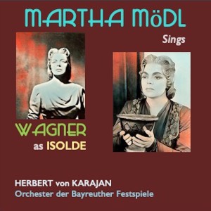 Orchester der Bayreuther Festspiele的專輯Martha Mödl sings Wagner