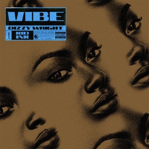 ดาวน์โหลดและฟังเพลง Vibe (Explicit) พร้อมเนื้อเพลงจาก Dizzy Wright