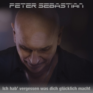 Album Ich hab' vergessen was dich glücklich macht (Reggaeton Mix) from Peter Sebastian