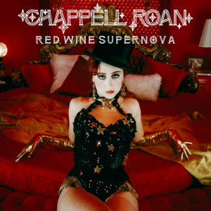 收聽Chappell Roan的Red Wine Supernova (Explicit)歌詞歌曲