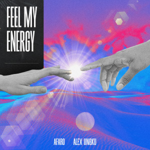 Alex Ungku的專輯Feel My Energy