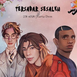 Listen to Tersadar Sesalku song with lyrics from Iza Wicax