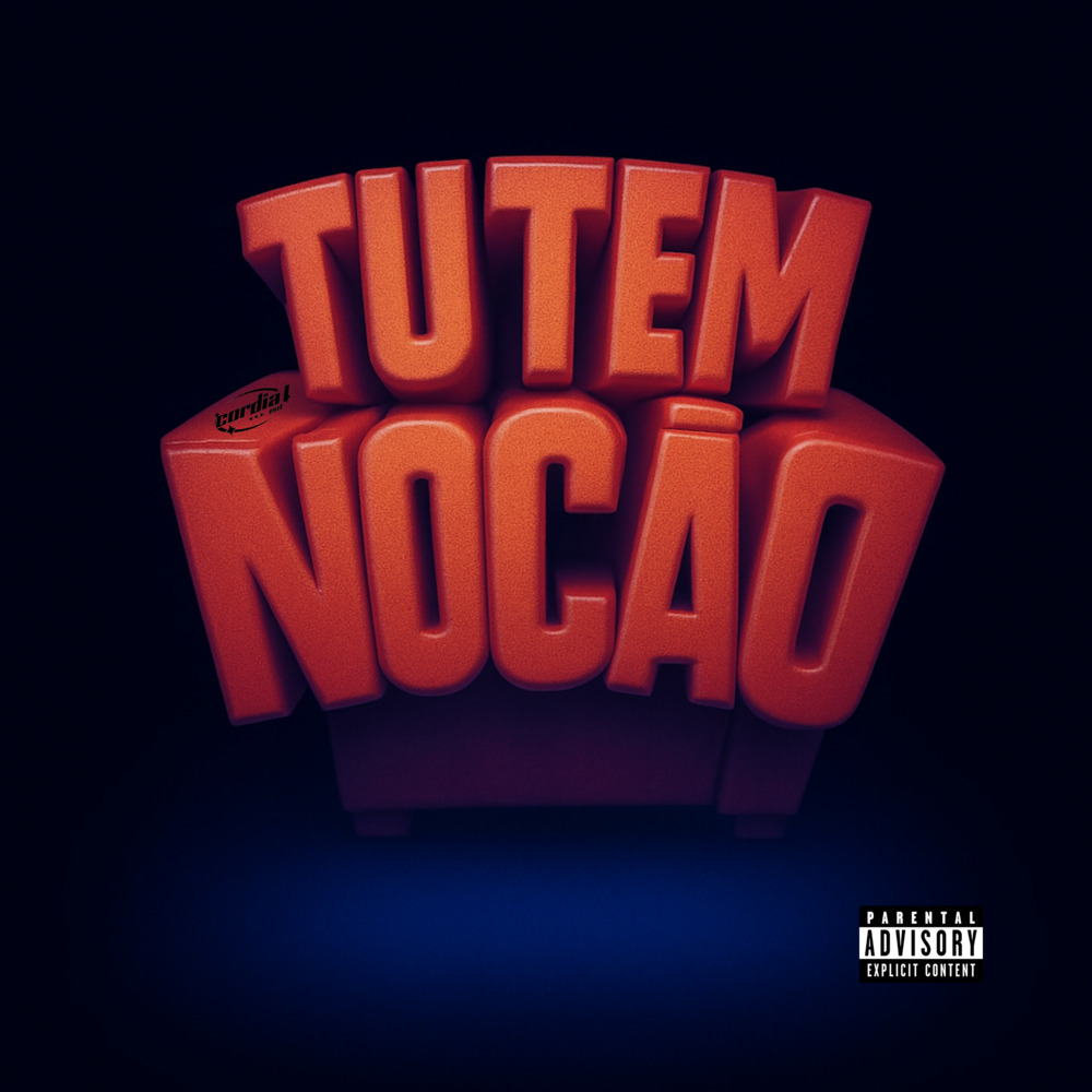 Tu Tem Noção (Explicit)