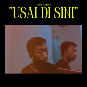 Listen to Usai Di Sini song with lyrics from Ining Ahmad