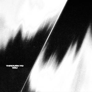 ดาวน์โหลดและฟังเพลง Through To You พร้อมเนื้อเพลงจาก YØUTH