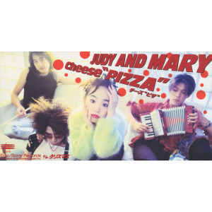 JUDY AND MARY的專輯Cheese"PIZZA"/Christmas