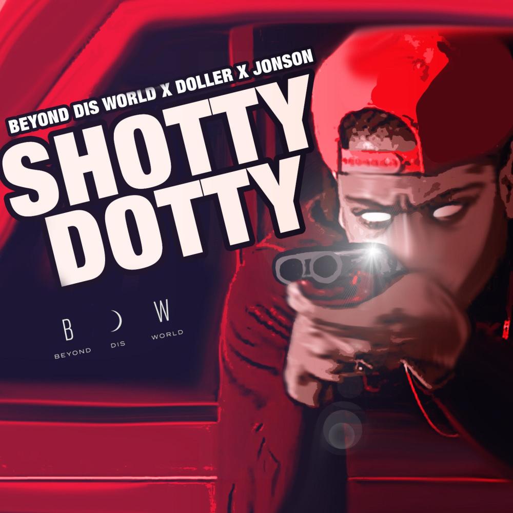 Dotty Shotty (feat. Doller & Jonson) (Explicit)
