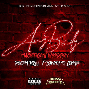 ดาวน์โหลดและฟังเพลง Anybody (Explicit) พร้อมเนื้อเพลงจาก Macnificent Wordplay