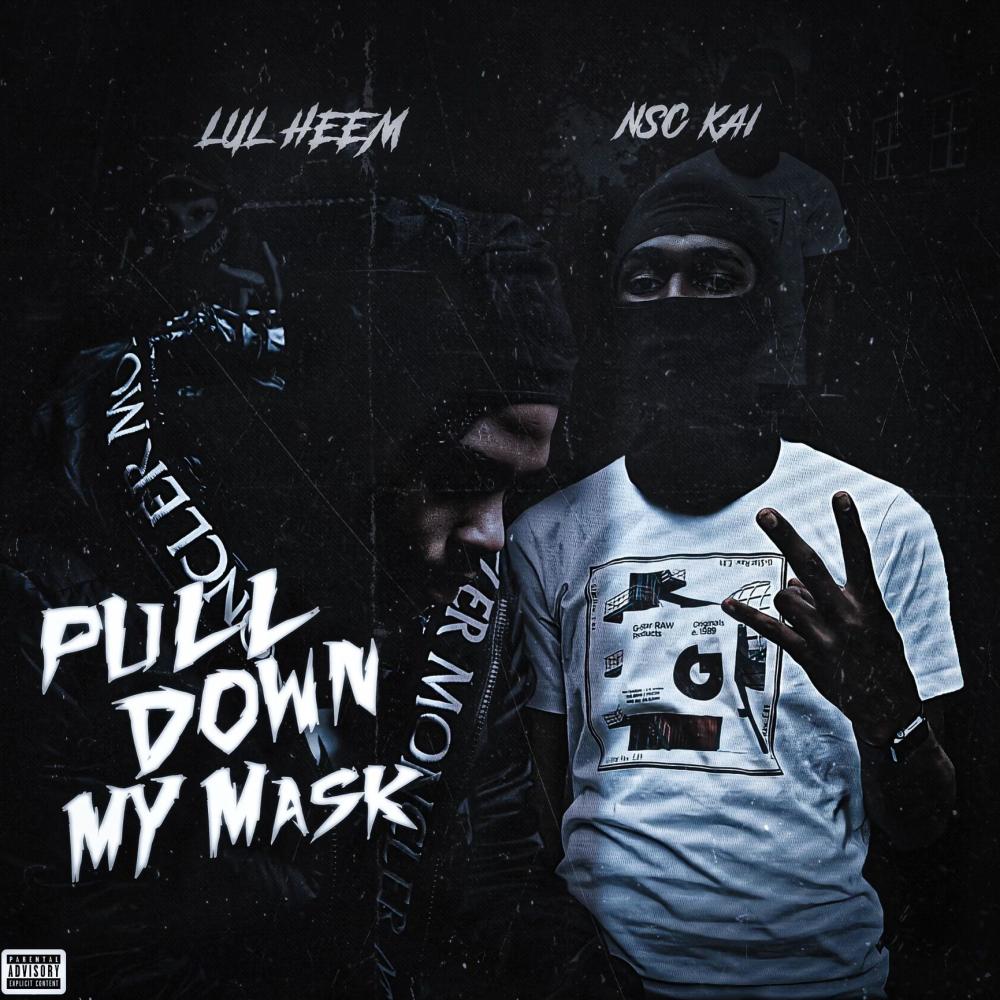 Pull down my mask (feat. Nsc Kai) (Explicit)