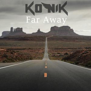 收聽Konik的Far away歌詞歌曲