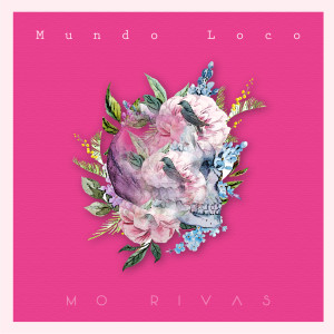Listen to Mundo Loco song with lyrics from Mo Rivas