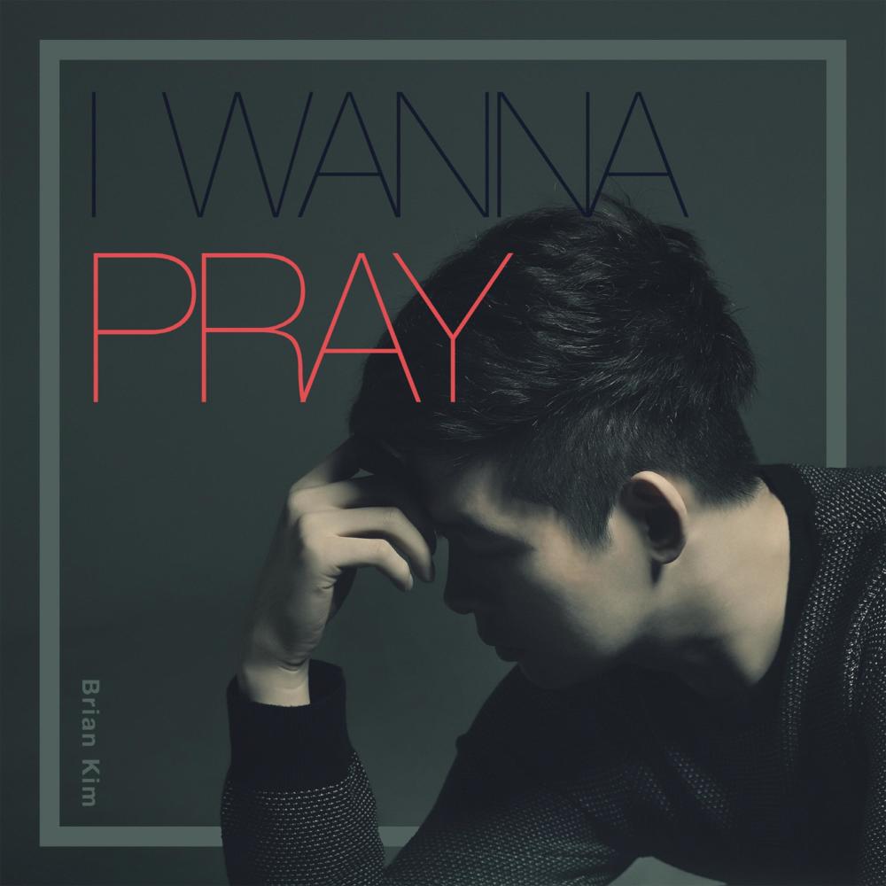 I Wanna Pray