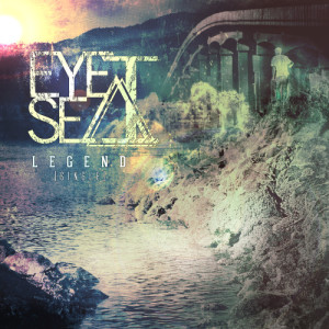 ดาวน์โหลดและฟังเพลง Legend พร้อมเนื้อเพลงจาก Eye Sea I