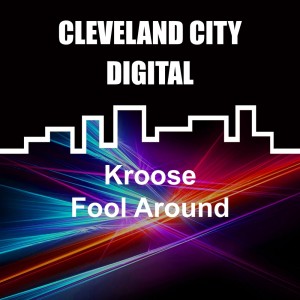 Fool Around dari Kroose
