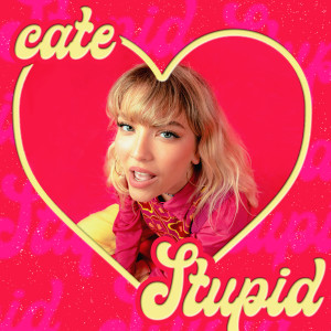 Cate的专辑Stupid