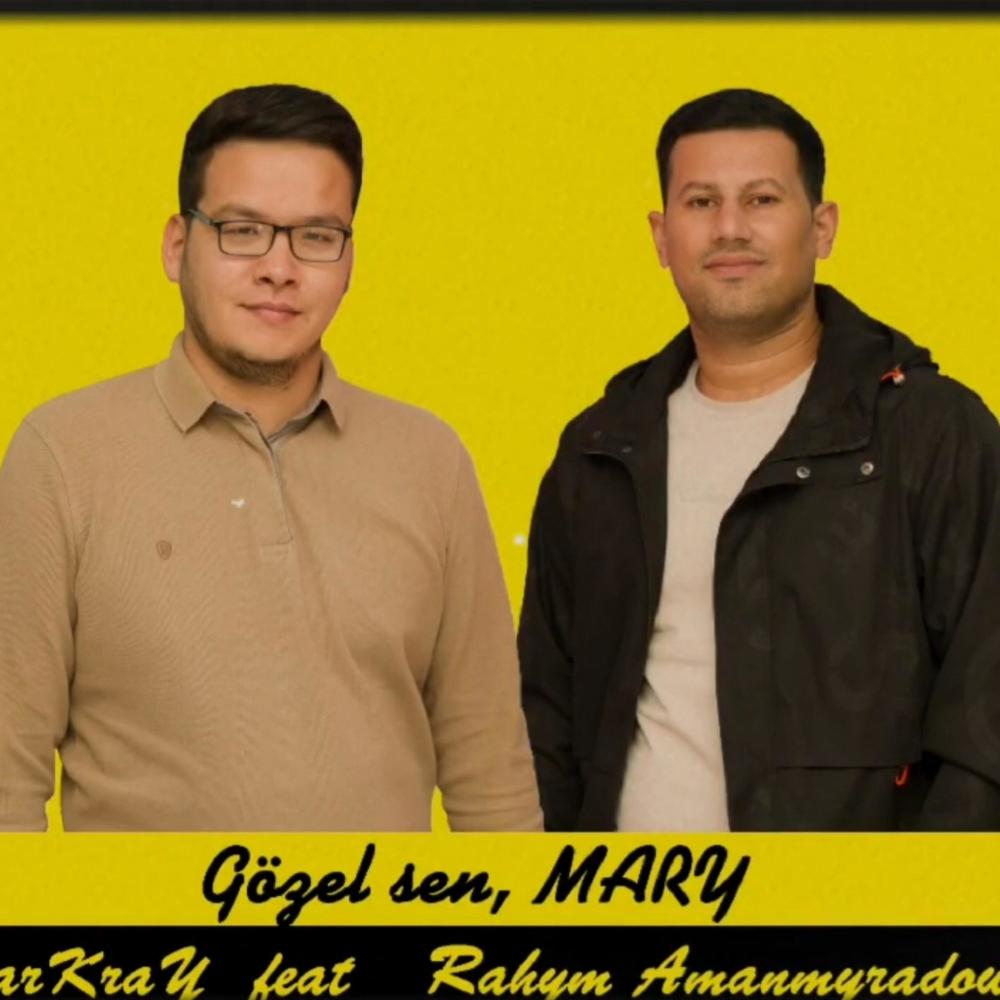 Gozel Sen Mary (feat. Darkray & Rahym Amanmyradow) (Explicit)