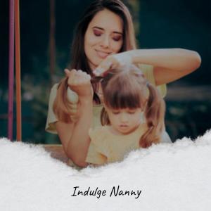 Various Artists的專輯Indulge Nanny