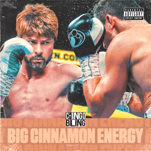 Album Big Cinnamon Energy (Explicit) oleh Chingo Bling