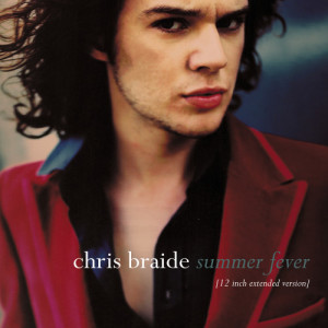 收聽Chris Braide的Summer Fever (12 Inch Extended Version)歌詞歌曲
