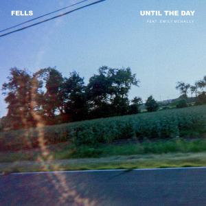 Fells的專輯Until the Day
