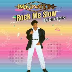 Imagination的專輯Rock Me Slow (REMASTERED 2023)