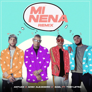 Listen to Mi Nena (Remix) song with lyrics from Antuan