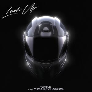 收聽Turtle的Look Up (feat. The Galaxy Council) (Explicit)歌詞歌曲