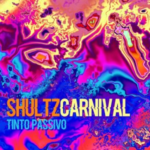 อัลบัม Shultz Carnival EP ศิลปิน Tinto Passivo