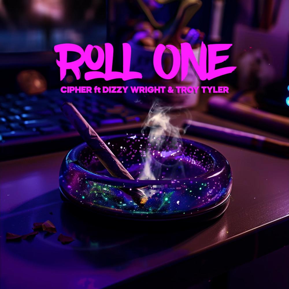 Roll One (feat. Dizzy Wright & Troy Tyler) (Explicit)