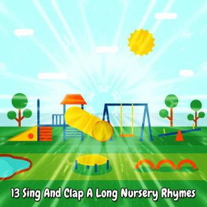 13 Sing And Clap A Long Nursery Rhymes