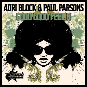 收聽Adri Block的Good Good Feelin歌詞歌曲