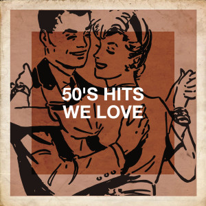 อัลบัม 50's Hits We Love ศิลปิน 50 Essential Hits From The 50's