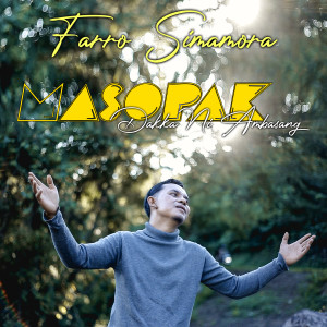 Listen to MASOPAK DAKKA NI AMBASANG song with lyrics from Farro Simamora