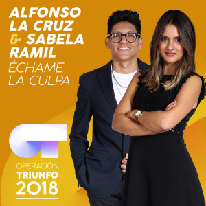 ดาวน์โหลดและฟังเพลง Échame La Culpa (Operación Triunfo 2018) พร้อมเนื้อเพลงจาก Alfonso La Cruz