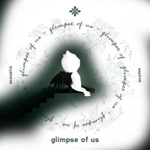 Listen to glimpse of us - acoustic song with lyrics from Sunkissed