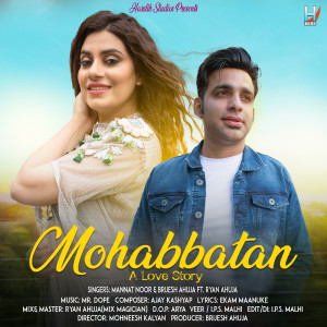 Listen to Mohabbatan song with lyrics from Mannat Noor