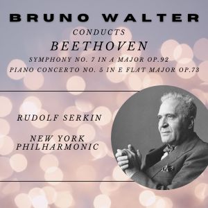 อัลบัม Bruno Walter Conducts Beethoven ศิลปิน Rudolf Serkin