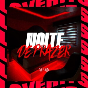 Album NOITE DE PRAZER (Explicit) from 