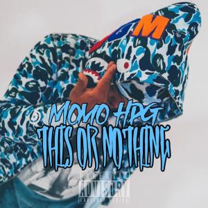 Album This Or Nothing (Explicit) oleh Momo HPG