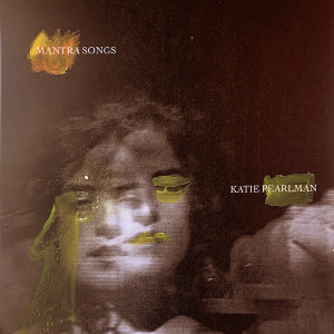 อัลบัม Mantra Songs (Explicit) ศิลปิน Katie Pearlman