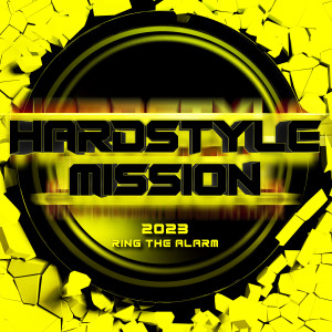 Album Hardstyle Mission 2023: Ring the Alarm (Explicit) oleh Various