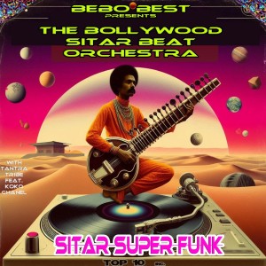 Album Super Funk Sitar oleh BEBO BEST