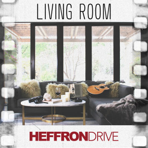 ดาวน์โหลดและฟังเพลง Living Room พร้อมเนื้อเพลงจาก Heffron Drive