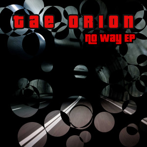 ดาวน์โหลดและฟังเพลง No Way พร้อมเนื้อเพลงจาก Tae Orion