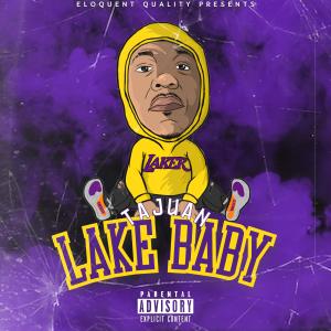 Tajuan的專輯LAKE BABY (Explicit)