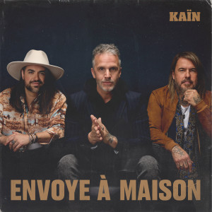 Kaïn的專輯Envoye à maison