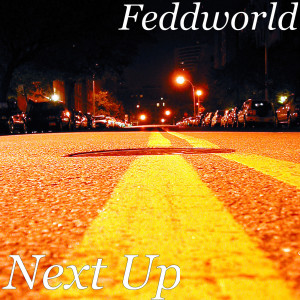 收聽Feddworld的Next Up (Explicit)歌詞歌曲