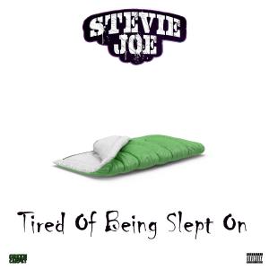 Stevie Joe的專輯Tired Of Being Slept On (Explicit)